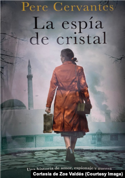 "La espía de cristal", una historia de amor, espionaje y guerra en el corazón roto de Europa